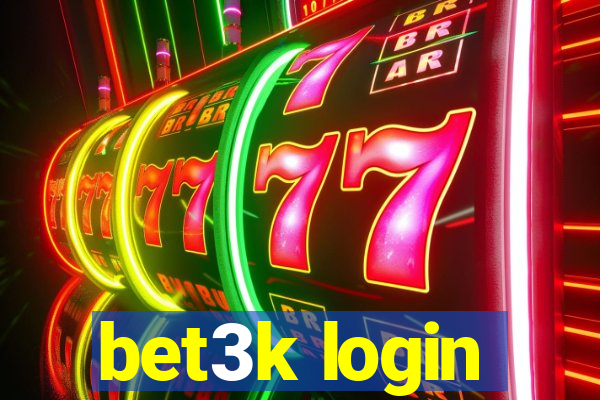 bet3k login